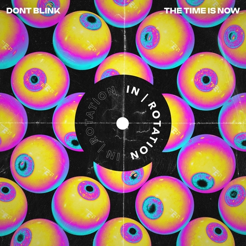 DONT BLINK - THE TIME IS NOW [INR0202B] AIFF